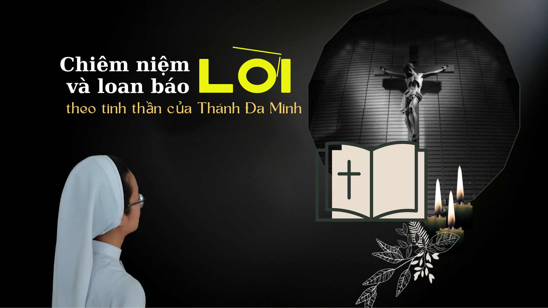 Chiêm niệm Lời và loan báo Lời theo tinh thần của Cha Thánh Đa Minh